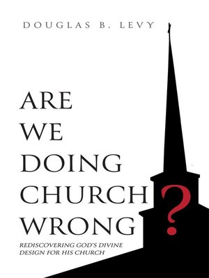 cover image of Are We Doing Church Wrong?